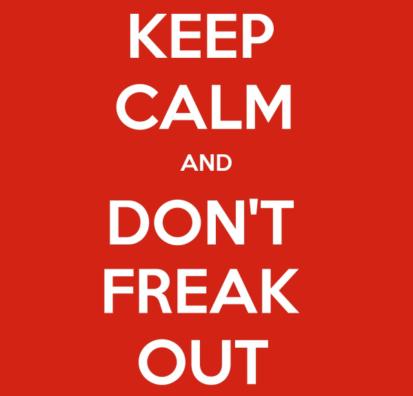 Avoiding the Freakout Mentality